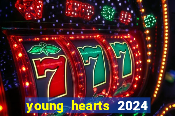 young hearts 2024 assistir online